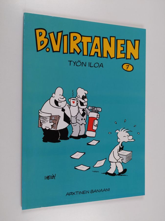 Ilkka Heilä : B Virtanen 7, Työn iloa