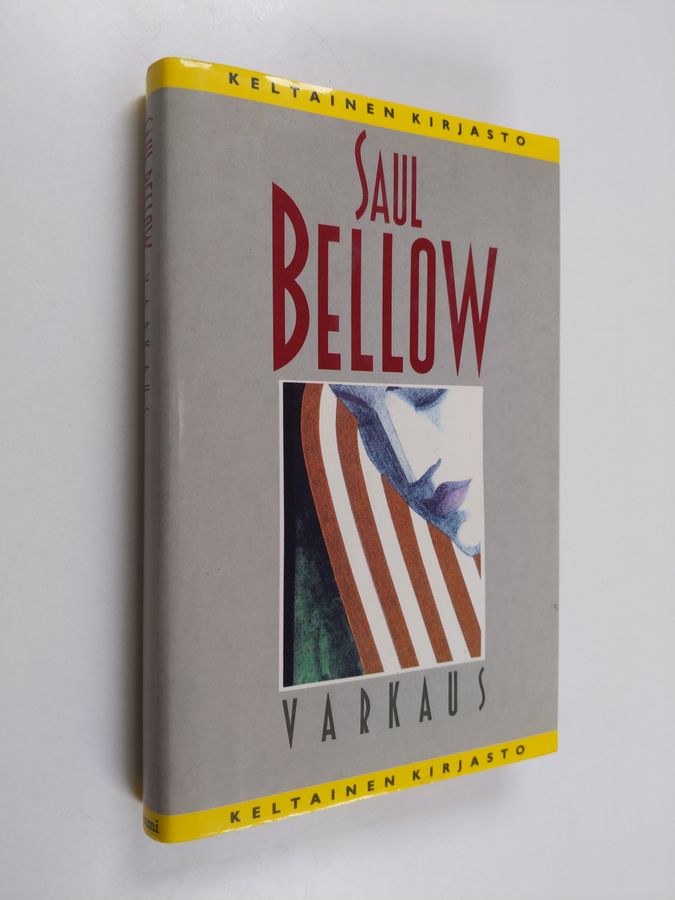 Saul Bellow : Varkaus