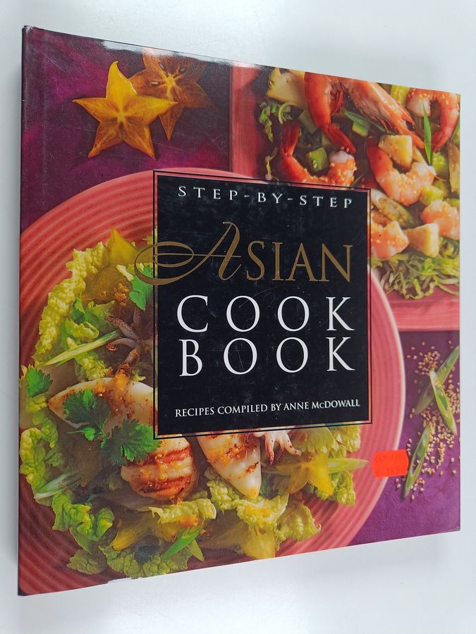 The Step-by-step Asian Cuisine Cookbook