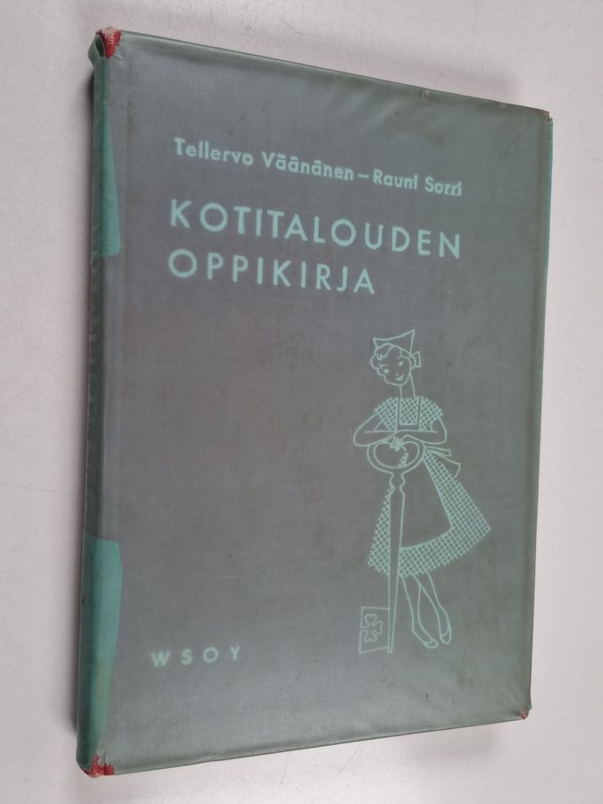 Tellervo Väänänen & Rauni Sorri : Kotitalouden oppikirja