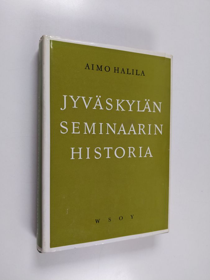 Aimo Halila : Jyväskylän seminaarin historia