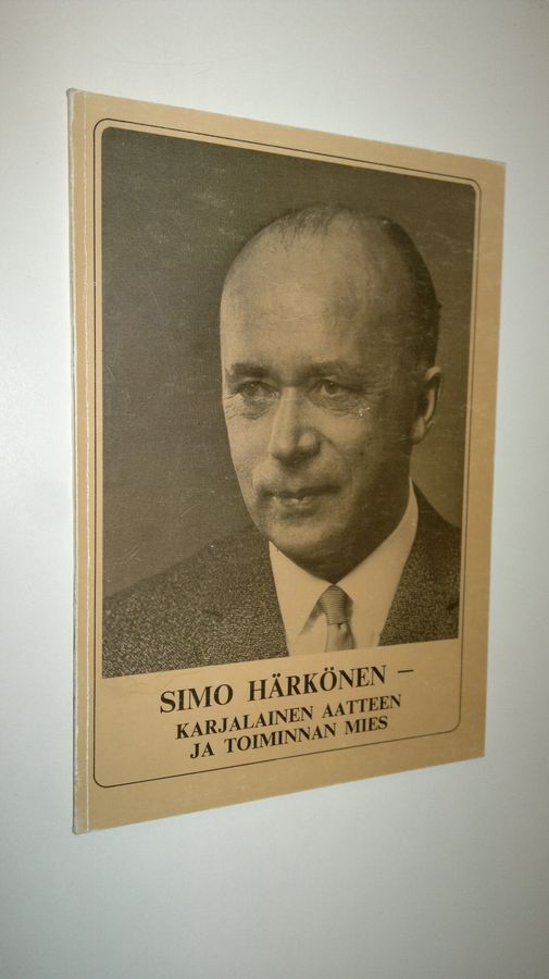 Simo Härkönen, karjalainen aatteen ja toiminnan mies