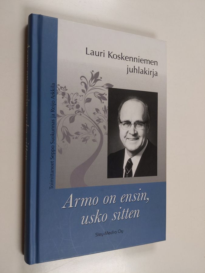 Armo on ensin, usko sitten