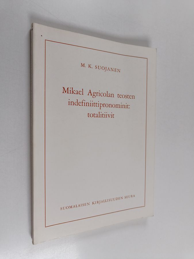 Mikael Agricolan teosten indefiniittipronominit: totalitiivit