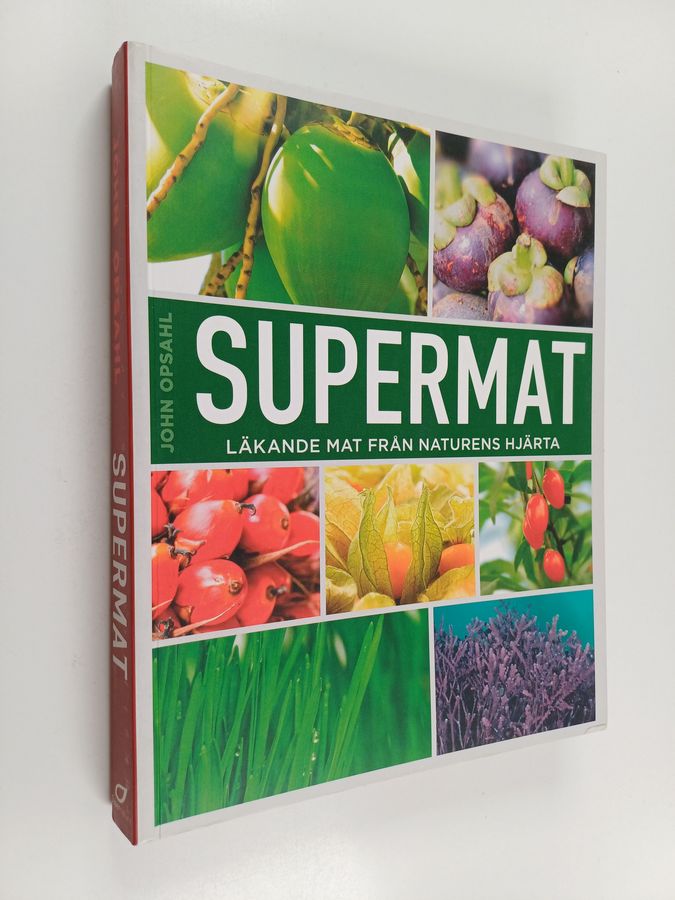 Supermat - läkande mat från naturens hjärta