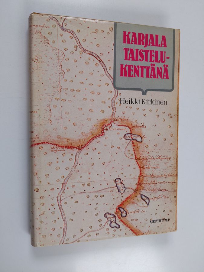 Heikki Kirkinen : Karjala taistelukenttänä : Karjala idän ja lännen välissä 2