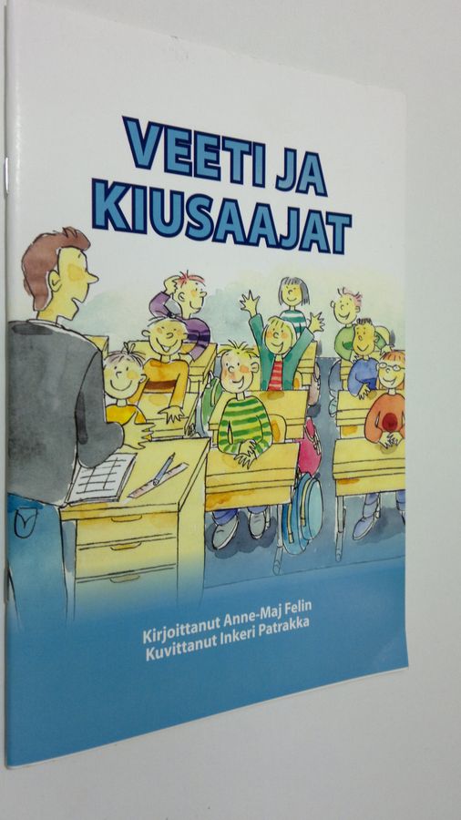Anne-Maj Felin : Veeti ja kiusaajat