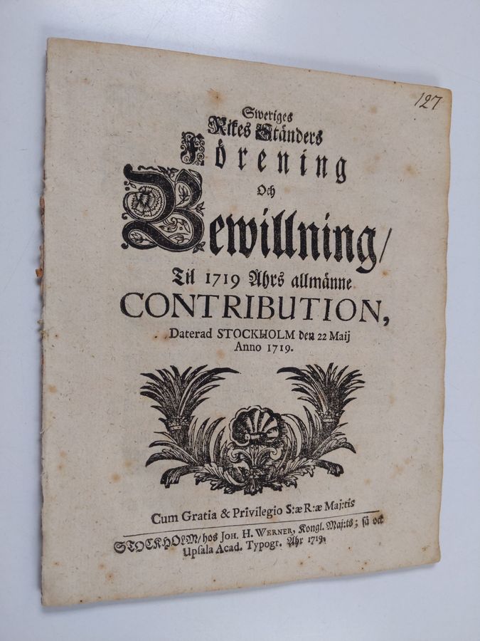 Sweriges rikes ständers förening och bewillning, til 1719 åhrs allmänne contribution, daterad Stockholm den 22 maij anno 1719