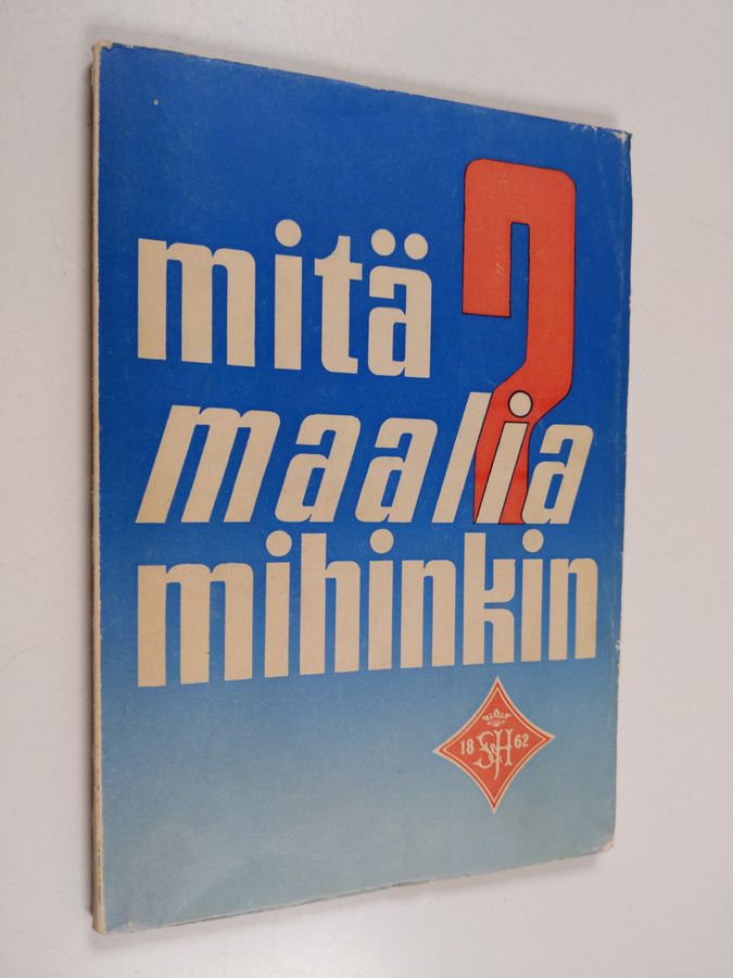 Mitä maalia mihinkin