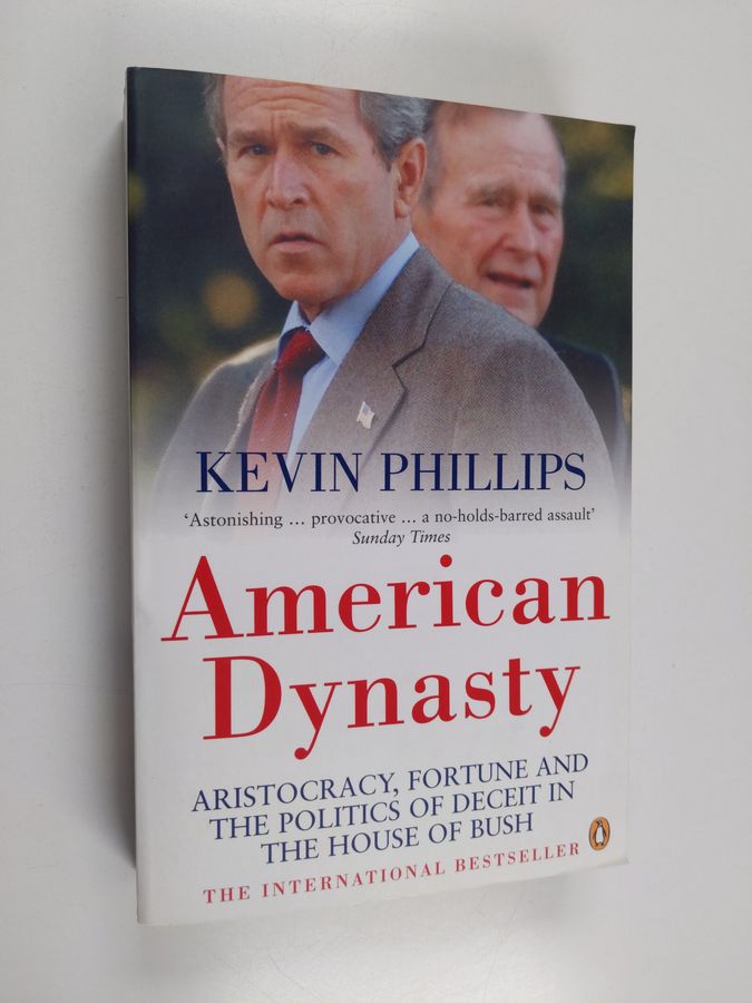 Aristocracy, Fortune and the Politics of Deceit in the House of Bush