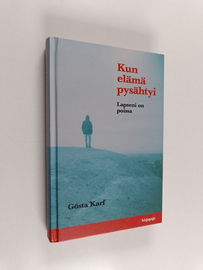 Gösta Karf : Kun elämä pysähtyi : lapseni on poissa