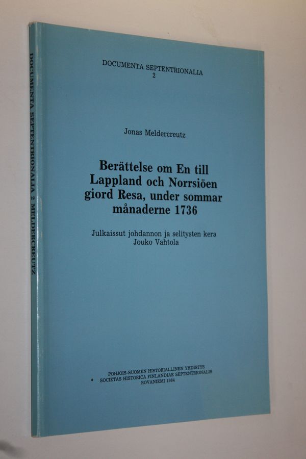 Berättelse om en till Lappland och Norrsiöen giord resa, under sommar månaderne 1736
