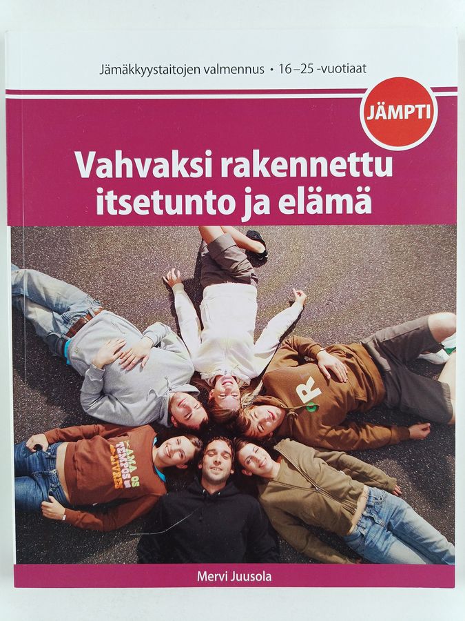 Vahvaksi rakennettu itsetunto ja elämä