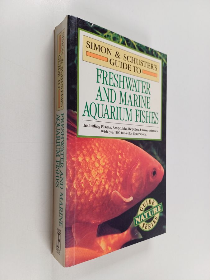 Simon & Schuster'S Guide To Freshwater And Marine Aquarium Fishes