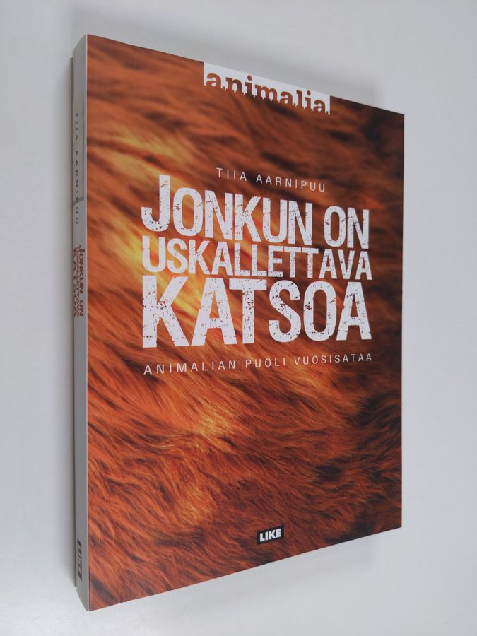 Jonkun on uskallettava katsoa