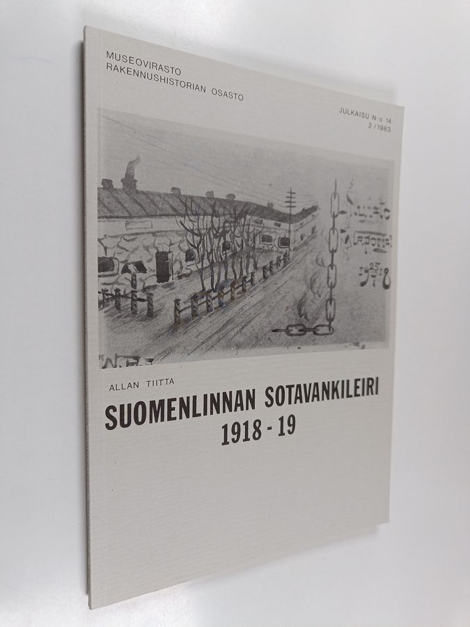 Allan Tiitta : Suomenlinnan sotavankileiri 1918-19