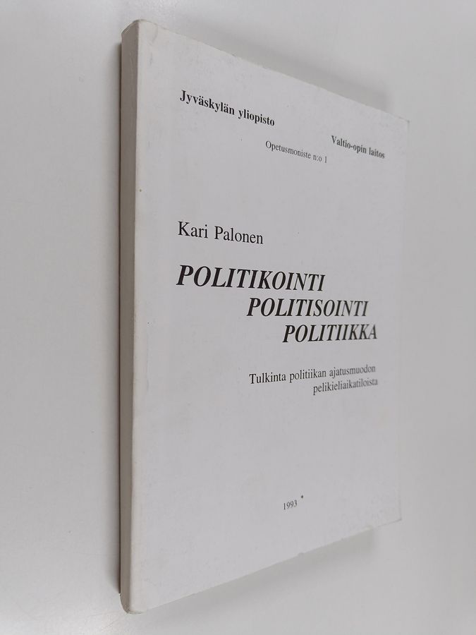 Politikointi - politisointi - politiikka