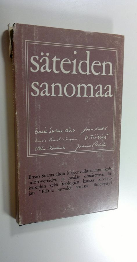 Ensio Surma-aho : Säteiden sanomaa : Ensio Surma-ahon kirjeenvaihtoa mm kohtalotovereiden ja heidän omaistensa, lääkäreiden sekä teologien kanssa päiväkirjan Elämä säteiden varassa ilmestyttyä