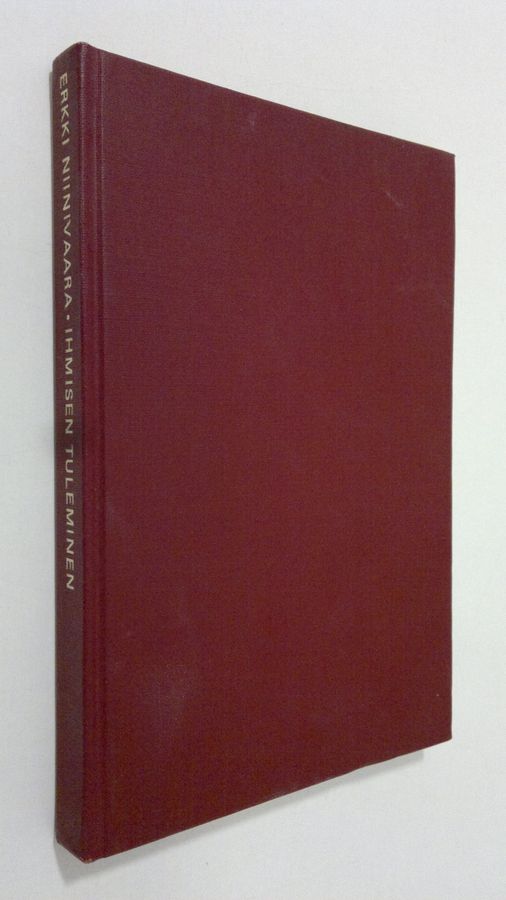 Erkki Niinivaara : Ihmisen tuleminen : Tutkisteluja