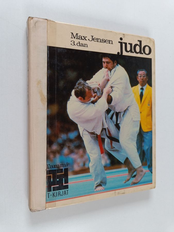 Max Jensen : Judo : valkoisesta mustaan vyöhön