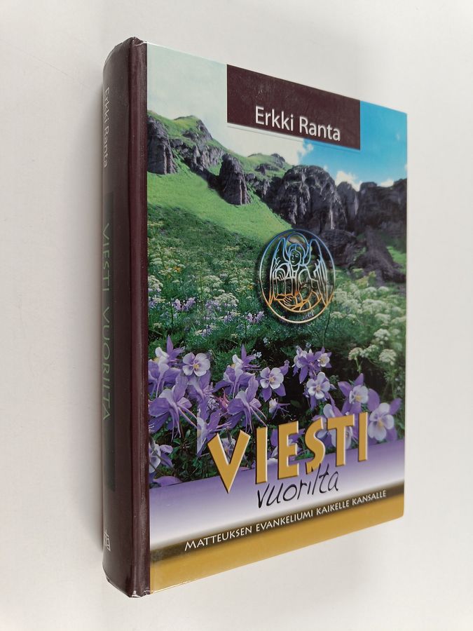 Erkki Ranta : Viesti vuorilta : Matteuksen evankeliumi kaikelle kansalle