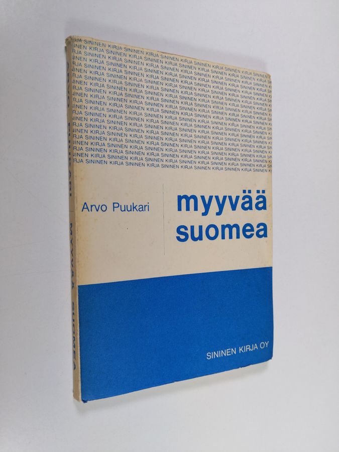 Arvo Puukari : Myyvää suomea