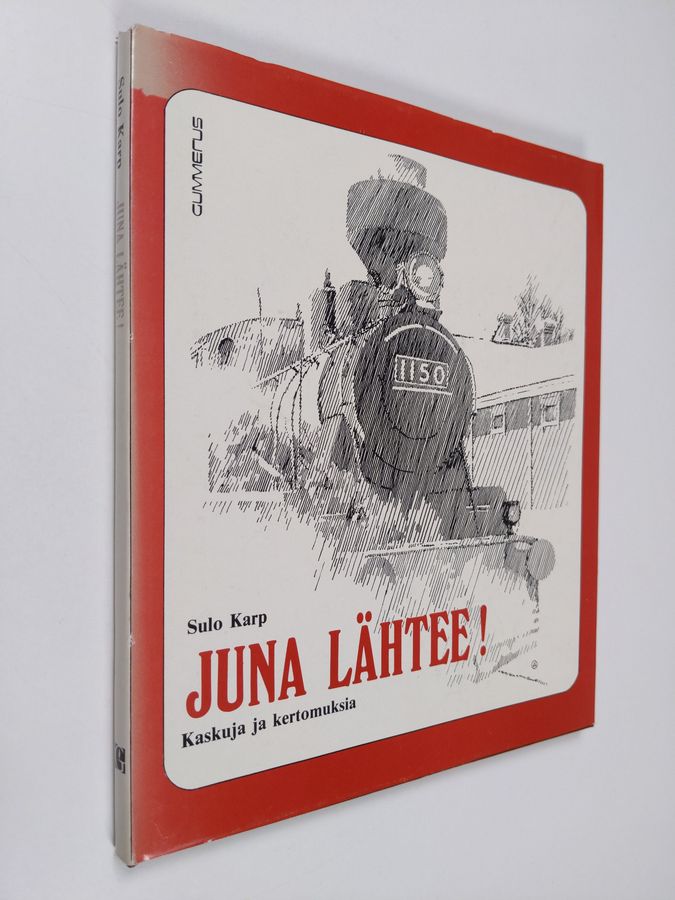 Sulo Karp : Juna lähtee! : kaskuja ja kertomuksia