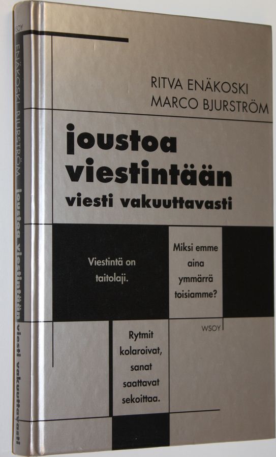 Ritva Enäkoski : Joustoa viestintään, viesti vakuuttavasti