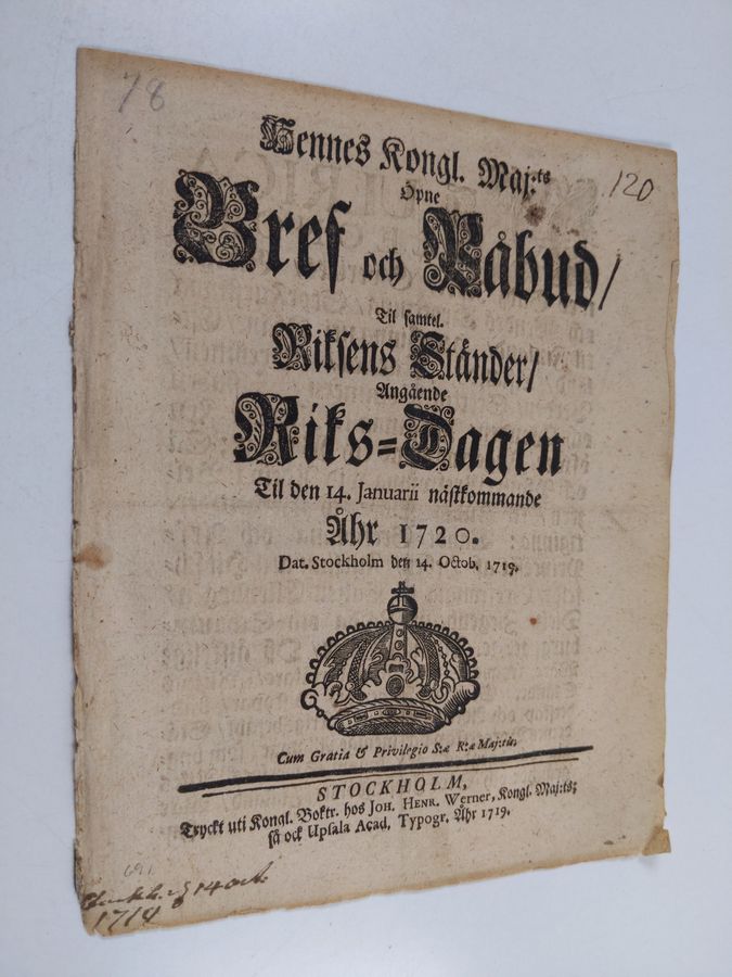 Hennes kongl. maj:ts öpne bref och påbud, til samtel. riksens ständer, angående riks-dagen til den 14. januarii nästkommande åhr 1720. Dat. Stockholm den 14. octob. 1719