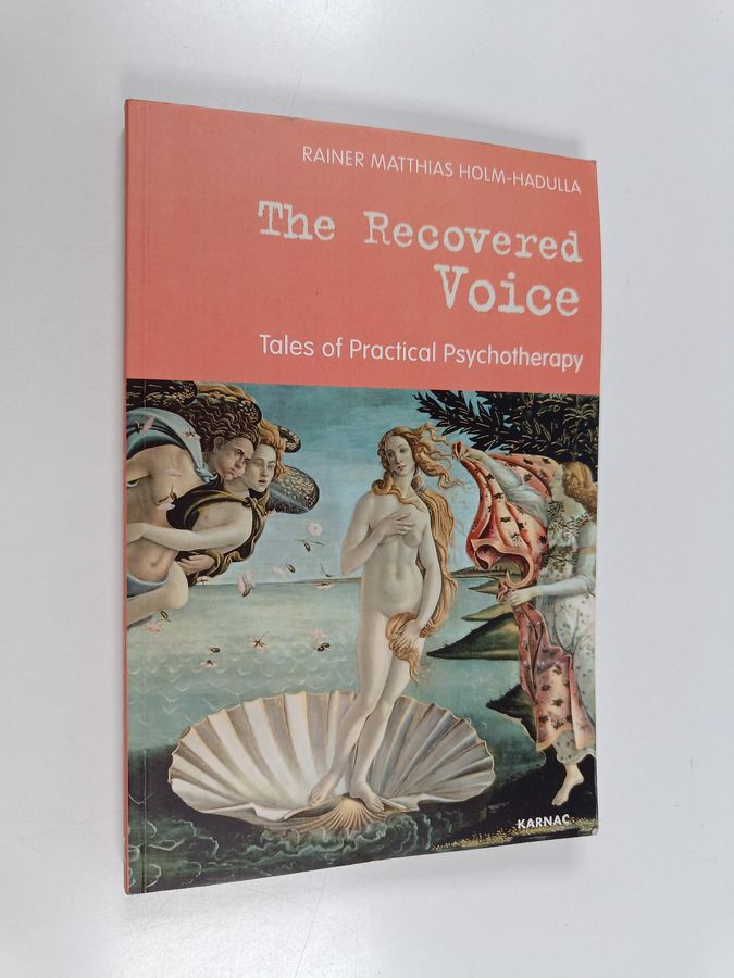 The Recovered Voice - Tales of Practical Psychotherapy