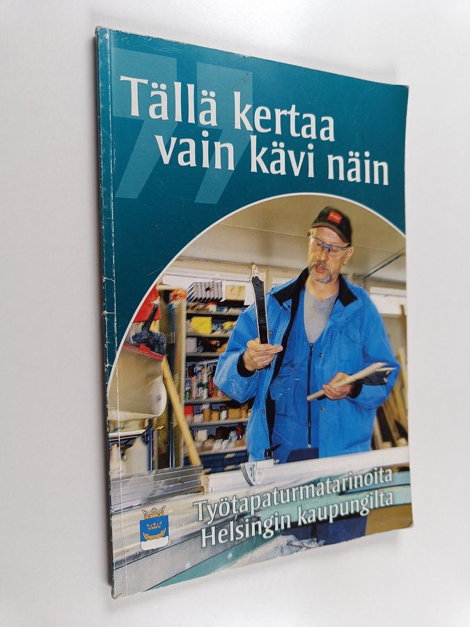 Tällä kertaa vain kävi näin