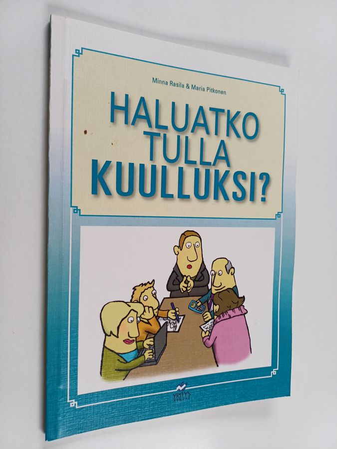 Haluatko tulla kuulluksi?