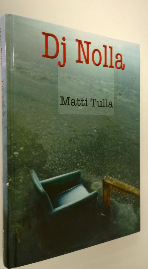 Matti Tulla : Dj Nolla : nuortenromaani