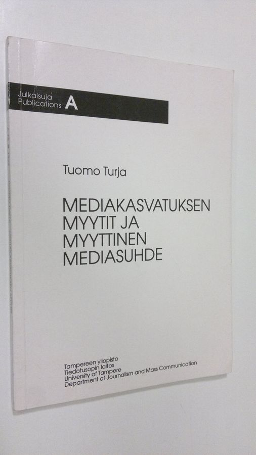 Mediakasvatuksen myytit ja myyttinen mediasuhde