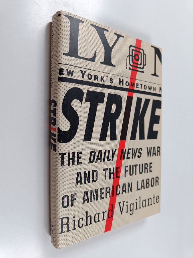 The Daily News War and the Future of American Labor