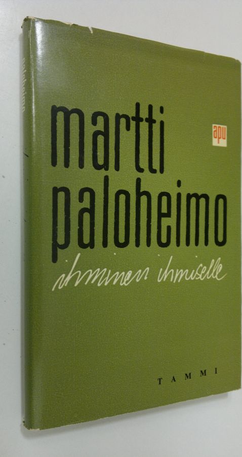 Martti Paloheimo : Ihminen ihmiselle : puheenvuoroja arkielämän kysymyksissä