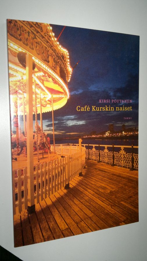 Kirsi Poutanen : Cafe Kurskin naiset