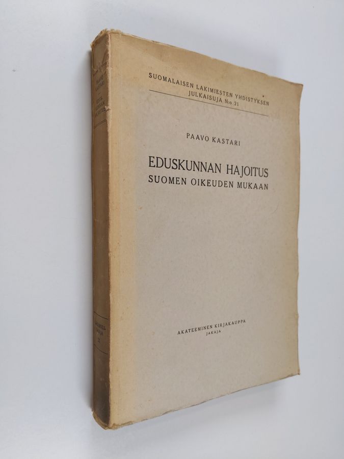 Paavo Kastari : Eduskunnan hajoitus Suomen oikeuden mukaan