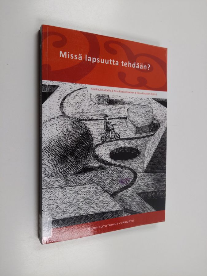 Missä lapsuutta tehdään?