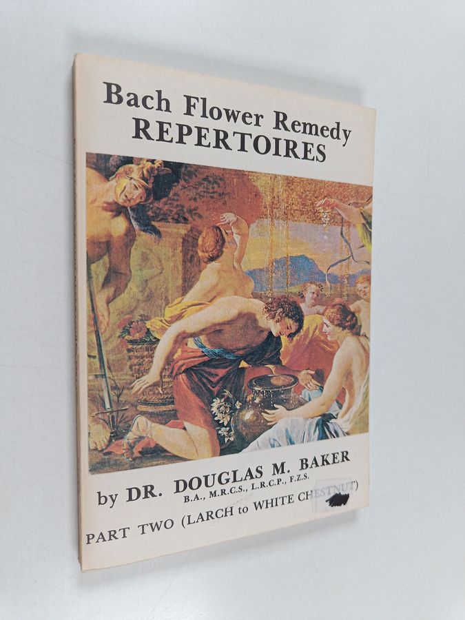 Douglas Baker : Bach Flower Remedies Repertories : Part 2, Larch - White Schestnut
