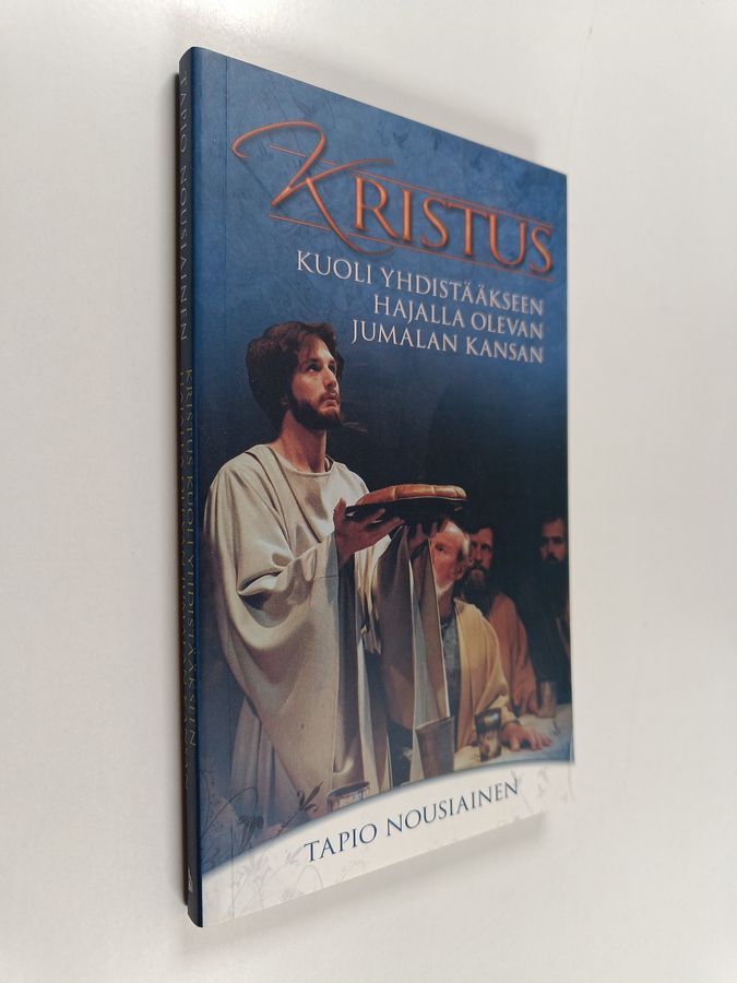 Kristus kuoli yhdistääkseen hajalla olevan Jumalan kansan