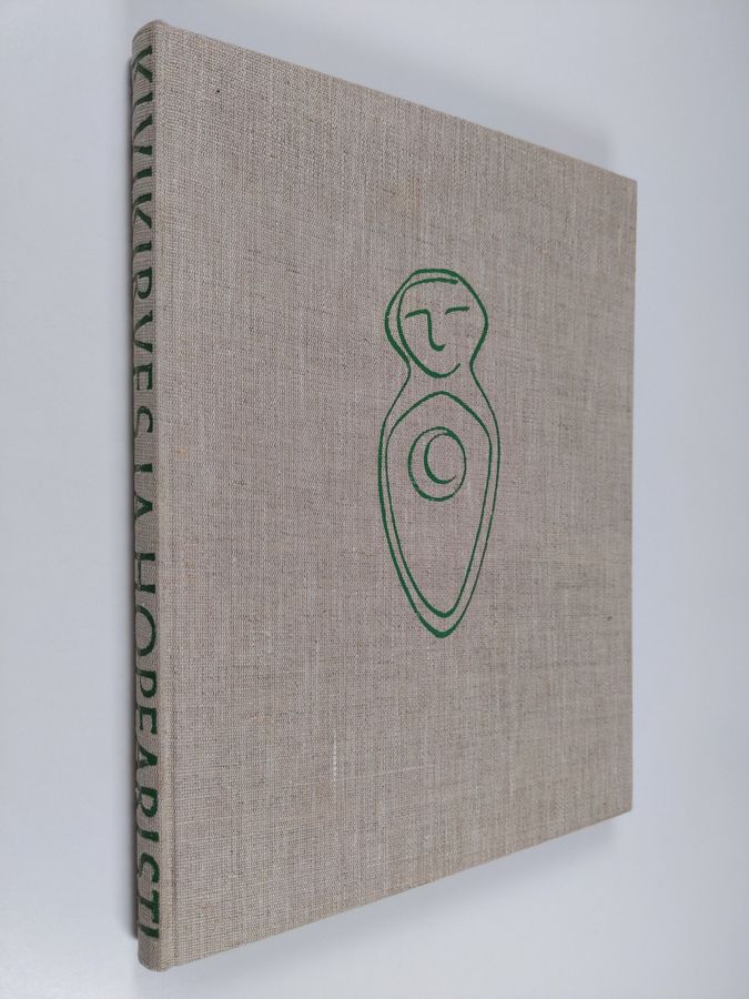 Istvan Racz : Kivikirves ja hopearisti : Suomen esihistorian taideaarteita