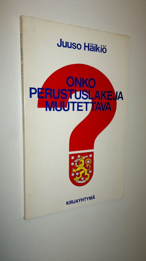 Juuso Häikiö : Onko perustuslakeja muutettava