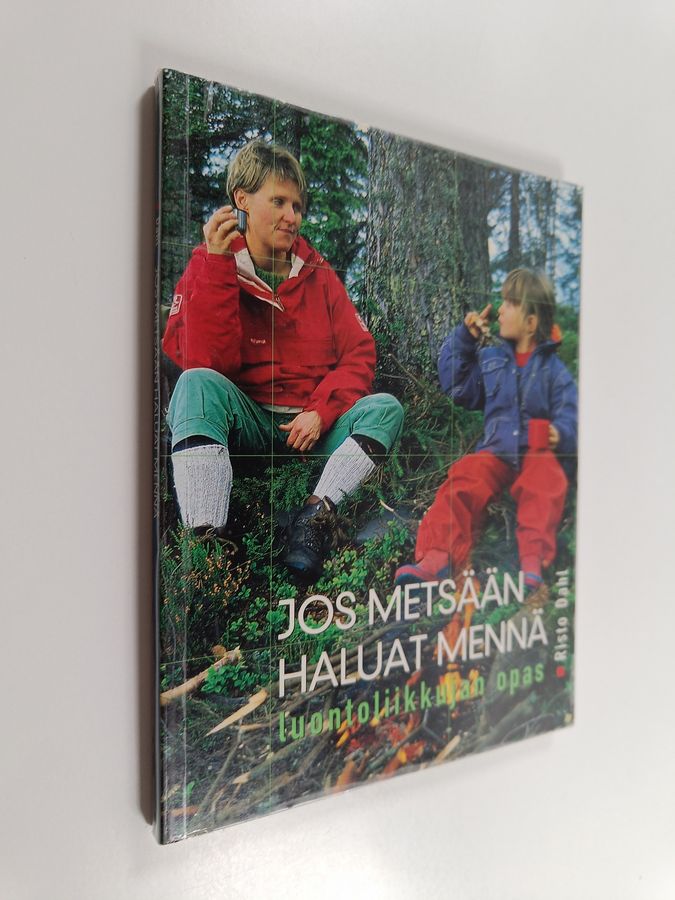 Jos metsään haluat mennä