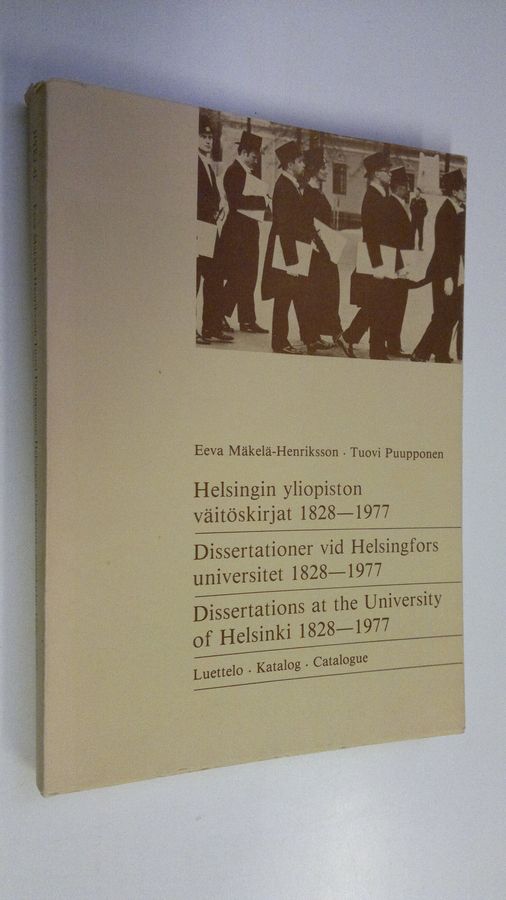 Helsingin yliopiston väitöskirjat 1828-1977 =