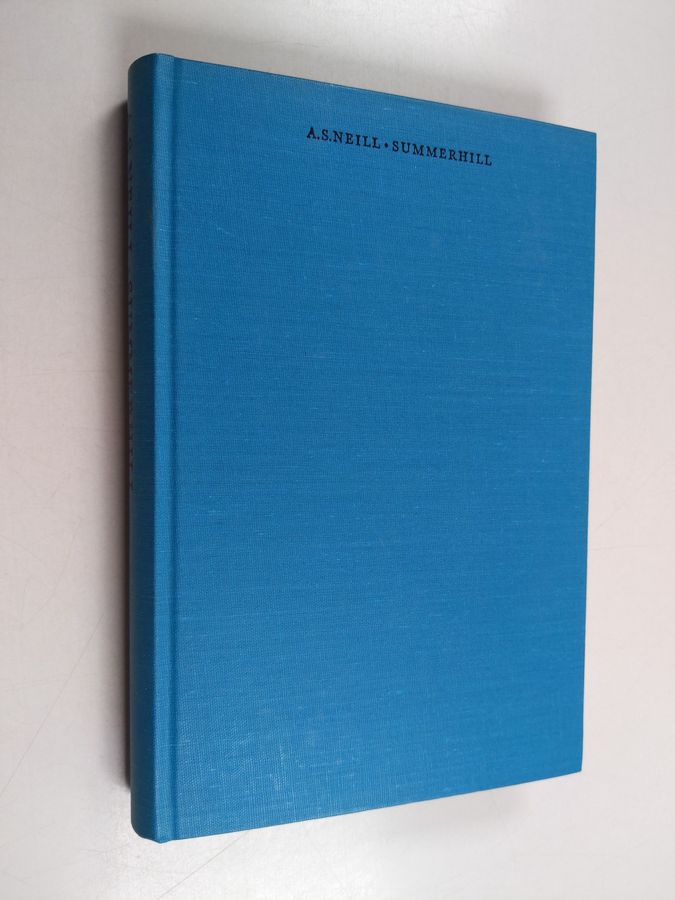 A. S. Neill : Summerhill : kasvatuksen uusi suunta