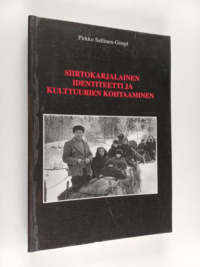 Siirtokarjalainen identiteetti ja kulttuurien kohtaaminen = Cultural identity and cultural clash