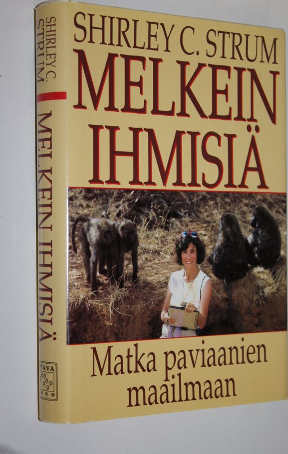 Shirley C. Strum : Melkein ihmisiä : matka paviaanien maailmaan