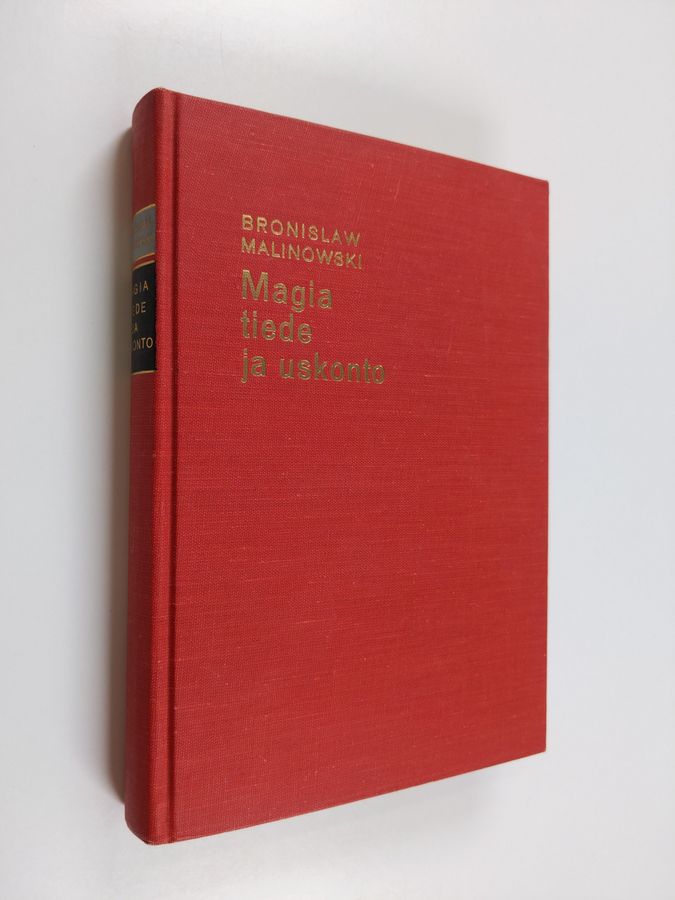 Bronislaw Malinowski : Magia, tiede ja uskonto sekä muita esseitä