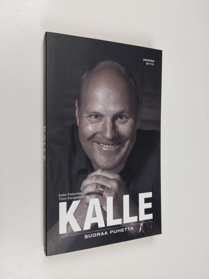 Kalle Palander : Kalle - Suoraa puhetta